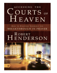 Accessing the Courts of Heaven
